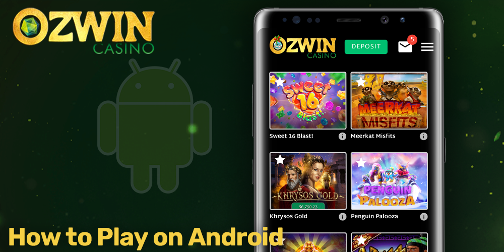 Instruction on how to play on Android at Ozwin casino