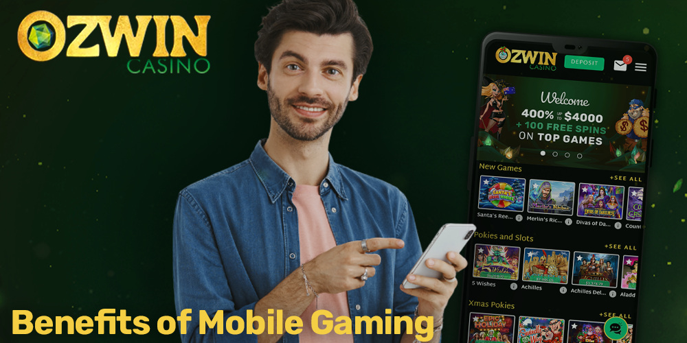 Benefits of Mobile Gaming at Ozwin casino