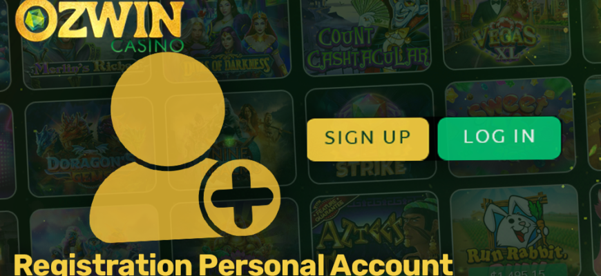 register a personal account at Ozwin Casino and play pokies